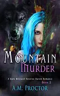 E-Book (epub) Mountain Murder (Mountain Menace, #2) von A. M. Proctor