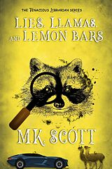 eBook (epub) Lies, Llamas, and Lemon Bars de M K Scott