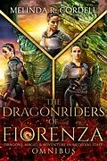 E-Book (epub) The Dragonriders of Fiorenza Omnibus: The Complete Epic Fantasy Boxed Set (Books 1-7) von Melinda R. Cordell