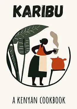 E-Book (epub) Karibu: A Kenyan Cookbook von Coledown Kitchen