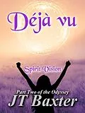 E-Book (epub) Déjà vu Spirit Vision von Jt Baxter