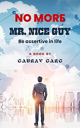 eBook (epub) No More Mr. Nice Guy de Gaurav Garg