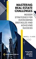 E-Book (epub) Mastering Real Estate Challenges (Real Estate Resilience, #1) von Mikkell Khan