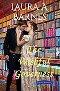 E-Book (epub) The Wishful Governess (False Rumors, #2) von Laura A. Barnes