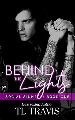 E-Book (epub) Behind the Lights (Social Sinners, #1) von Tl Travis