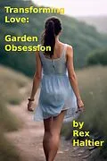 E-Book (epub) Transforming Love: Garden Obsession von Rex Haltier