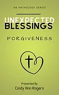 E-Book (epub) Unexpected Blessings Forgiveness von Cindy Rogers