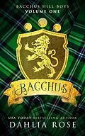 E-Book (epub) Bacchus Hill Boys Volume 1 von Dahlia Rose