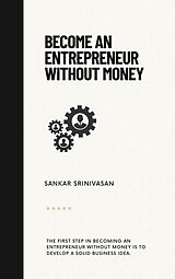 eBook (epub) Become an Entrepreneur Without Money de Sankar Srinivasan