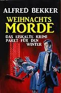 E-Book (epub) Weihnachtsmorde von Alfred Bekker