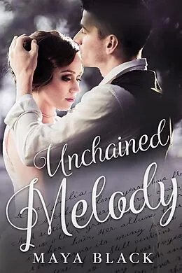 E-Book (epub) Unchained Melody von Maya Black