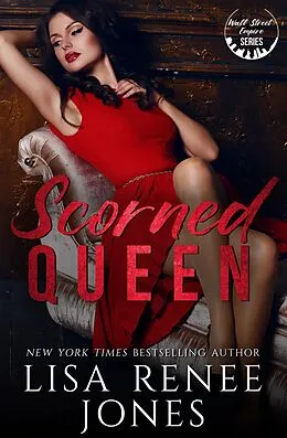 E-Book (epub) Scorned Queen (Wall Street Empire: Strictly Business, #2) von Lisa Renee Jones