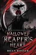 E-Book (epub) Hallowed Reaper's Heart (Changing Bodies, #3.5) von Roan Rosser