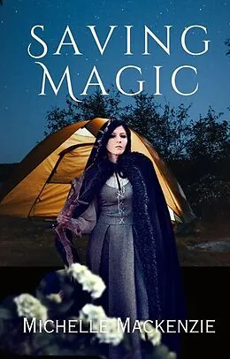 E-Book (epub) Saving Magic von Michelle Mackenzie