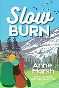 E-Book (epub) Slow Burn: A Small-Town Romantic Suspense (Lavender Creek Heroes, #2) von Anne Marsh