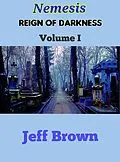 E-Book (epub) Nemesis: Reign of Darkness Volume I von Jeff Brown