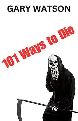 E-Book (epub) 101 Ways to Die von Gary Watson