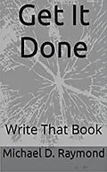 E-Book (epub) Get It Done Write That Book von Michael Raymond