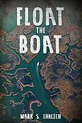 E-Book (epub) Float the Boat von Mark S. Ehrlich