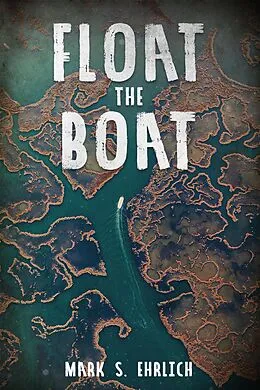 E-Book (epub) Float the Boat von Mark S. Ehrlich