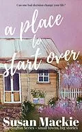 E-Book (epub) A Place to Start Over von Susan Mackie