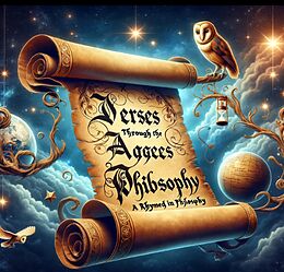 eBook (epub) Verses Through the Ages: A Rhymed Journey in Philosophy de Morgan Burns