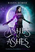 E-Book (epub) Ashes to Ashes (Cerberus Foundation) von Raven Bower