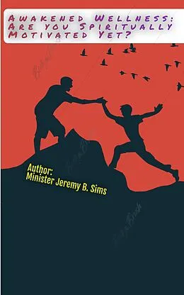 E-Book (epub) Awakened Wellness: Are YOU Spiritually Motivated Yet? von Jeremy Sims