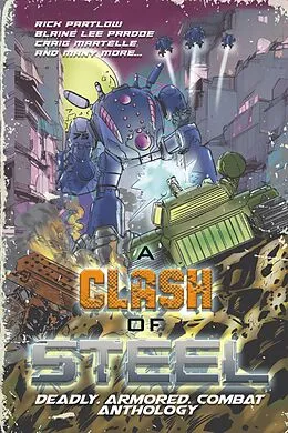 E-Book (epub) Clash of Steel (Bayonet Books Anthology, #10) von J. R. Handley