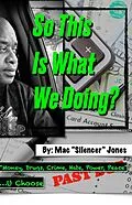 E-Book (epub) So This Is What We Doing? von Mac "Silencer" Jones