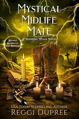 E-Book (epub) Mystical Midlife Mate (Boudin, Barbecue, and Hoodoo) von Reggi Dupree