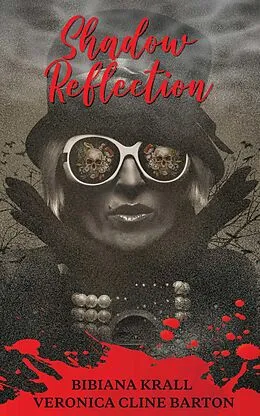 E-Book (epub) Shadow Reflection (The Haunted, #4) von Bibiana Krall, Veronica Cline Barton