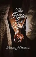 E-Book (epub) The Hidden Love Affair von Patricia J Williams