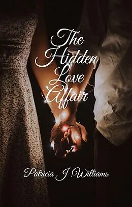E-Book (epub) The Hidden Love Affair von Patricia J Williams