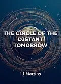 E-Book (epub) The Circle of the Distant Tomorrow von Jorge Martins
