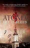 E-Book (epub) Let It Bleed (Atonia, #1) von Jennifer Oneal Gunn