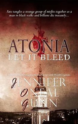E-Book (epub) Let It Bleed (Atonia, #1) von Jennifer Oneal Gunn