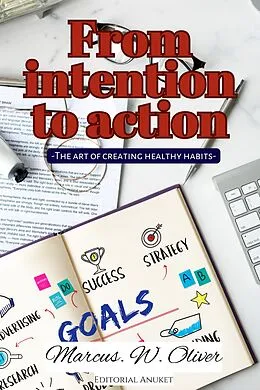 E-Book (epub) From Intention to Action von Marcus W. Oliver