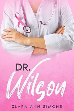 E-Book (epub) Dr. Wilson (Collins Memorial Hospital, #3) von Clara Ann Simons