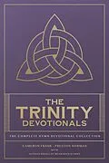 E-Book (epub) The Trinity Devotionals von Cameron Frank, Preston Norman, Nathan Drake