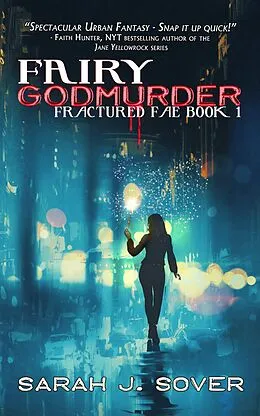 E-Book (epub) Fairy Godmurder (Fractured Fae, #1) von Sarah J. Sover