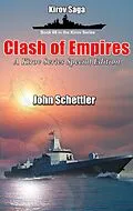 E-Book (epub) Clash of Empires (Kirov Series, #66) von John Schettler
