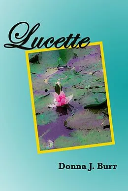 E-Book (epub) Lucette von Donna J. Burr