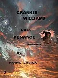 E-Book (epub) Crankie Williams Does Penance von Franz Ludick
