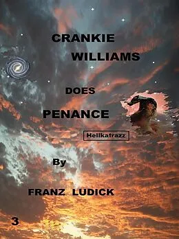 E-Book (epub) Crankie Williams Does Penance von Franz Ludick