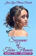 E-Book (epub) Suzonne of Twin Flames - Volumes 1 thru 7 - Chapters 1-61 von Janie Lynn Peterson
