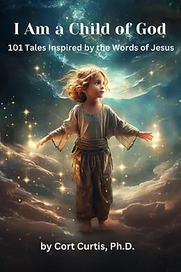 E-Book (epub) I Am a Child of God von Cort Curtis