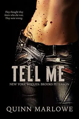 E-Book (epub) Tell Me (New York Rogues: Brooks Peterson, #2) von Quinn Marlowe