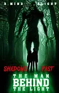 E-Book (epub) The Man Behind The Light: Shadows Past von Mind Blight