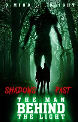 E-Book (epub) The Man Behind The Light: Shadows Past von Mind Blight